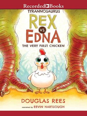 cover image of Tyrannosaurus Rex vs. Edna the Very First Chicken